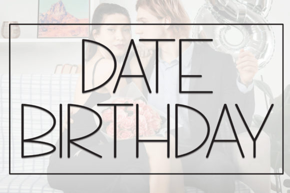Date Birthday Font: Clean, Modern & Perfect for Handmade Labels & Invitations