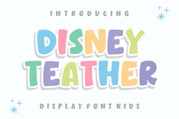 Disney Teather: A Display Font That Delivers Instant Whimsy & Clarity