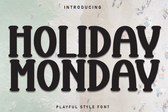 Holiday Monday: A Playful Display Font That Lifts Your Brand