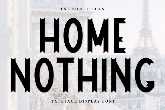 Home Nothing: A Bold Display Font for Handmade Brands