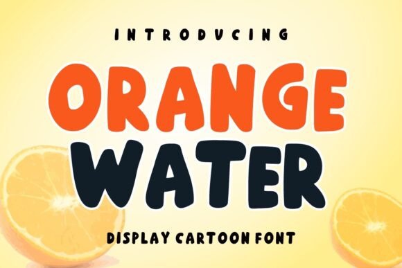 Orange Water Font: Friendly Display Type for Handmade Brands