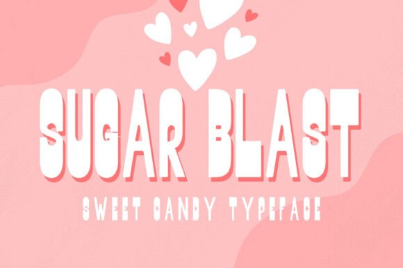 Sugar Blast: A Display Font That Makes Campaigns Pop