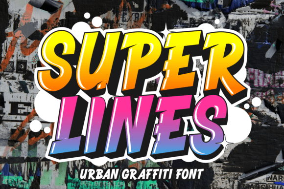 Super Lines: A Display Font with Street-Smart Soul
