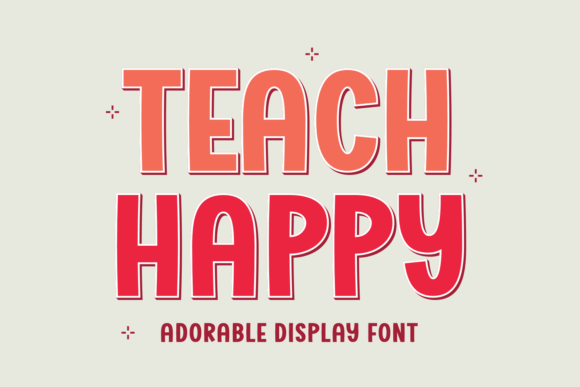 Teach Happy: A Friendly Display Font That Lifts Your Brand